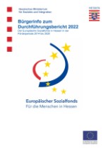 Beschlussvorlage: Bürgerinfo zum Durchführungsbericht 2022 des ESF Hessen 2014-2020